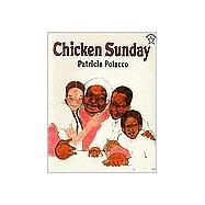 Chicken Sunday by Polacco, Patricia (Author), 9780698116153
