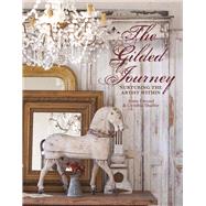 The Gilded Journey Nurturing the Artist Within by Freund, Anne; Shaffer, Cynthia, 9781483566153