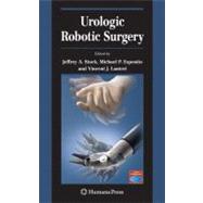 Robotic Urologic Surgery by Strock, Jeffrey A.; Esposito, Michael P., M.D.; Lanteri, Vincent J., M.D.; Albala, David M., M.D., 9781588296153