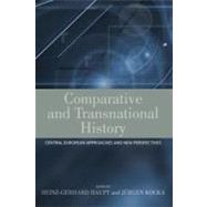 Comparative and Transnational History by Haupt, Heinz-Gerhard; Kocka, Jurgen, 9781845456153