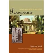 Peregrina by Reed, Alma M.; Schuessler, Michael K.; Poniatowska, Elena, 9780292726154