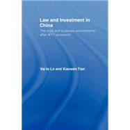 Law and Investment in China: The Legal and Business Environment after China's WTO Accession by Lo; Vai Io, 9780415406154