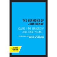The Sermons of John Donne, Volume I by John Donne, 9780520346154