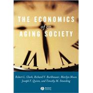 The Economics of an Aging Society by Clark, Robert L.; Burkhauser, Richard V.; Moon, Marilyn; Quinn, Joseph F.; Smeeding, Timothy M., 9780631226154