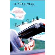 Then She Found Me by Lipman, Elinor, 9780671686154