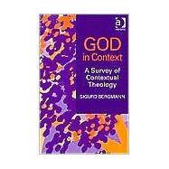 God in Context: A Survey of Contextual Theology by Bergmann,Sigurd, 9780754606154