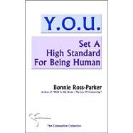 Y.o.u. Set A High Standard For Being Human by Ross-Parker, Bonnie, 9780972406154