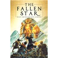 The Fallen Star by Wolfe, Robert Hewitt, 9781681626154