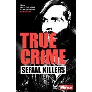 Serial Killers by Derry, J. F.; Welch, Claire; Welch, Ian, 9781912456154