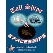 Tall Ships and Spaceships by Lundock, Margaret S.; Lundock, Ramsey, 9781933866154