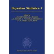 Bayesian Statistics 7 Proceedings of the Seventh Valencia International Meeting by Bernardo, Jos M.; Bayarri, M. J.; Dawid, A. Philip; Berger, James O.; Heckerman, D.; Smith, A. F. M.; West, Mike, 9780198526155
