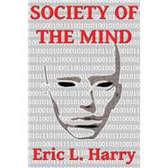 Society of the Mind by Harry, Eric L., 9780786756155