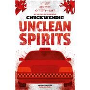 Unclean Spirits by Wendig, Chuck, 9781781086155