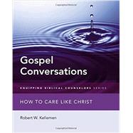 Gospel Conversations by Kellemen, Robert W.; Croft, Brian, 9780310516156