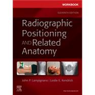 Workbook for Radiographic Positioning and Related Anatomy, 11th Edition by Lampignano; Kendrick, 9780323936156