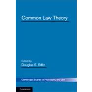 Common Law Theory by Douglas E. Edlin, 9780521176156