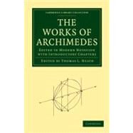 The Works of Archimedes by Heath, Thomas Little, Sir, 9781108006156