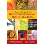 The Essential Guide for Educating Beginning English Learners by Debbie Zacarian, 9781452226156