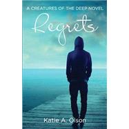 Regrets by Olson, Katie A., 9781502406156