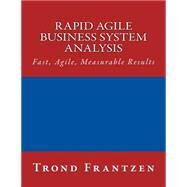Rapid Agile Business System Analysis by Frantzen, Trond, 9781508756156