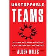 Unstoppable Teams by Mills, Alden, 9780062876157