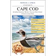 A Field Guide to Cape Cod by Lynch, Patrick J., 9780300226157