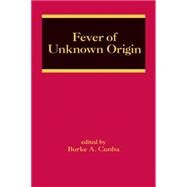 Fever of Unknown Origin by Cunha; Burke A., 9780849336157