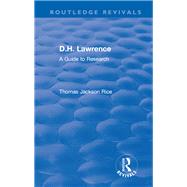 Routledge Revivals: D.H. Lawrence (1983): A Guide to Research by Rice; Thomas Jackson, 9781138486157