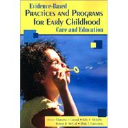 Evidence-Based Practices and Programs for Early Childhood Care and Education by Christina J. Groark, 9781412926157