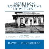 More from 'round the Clump of Willows by Dukesherer, David J., 9781451536157