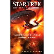 Star Trek: The Next Generation: Indistinguishable from Magic by McIntee, David A., 9781451606157