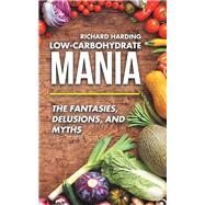 Low-carbohydrate Mania by Harding, Richard, 9781504306157
