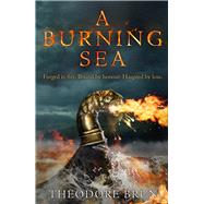 A Burning Sea by Brun, Theodore, 9781786496157