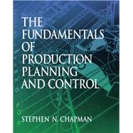 Fundamentals of Production Planning and Control by Chapman, Stephen N., 9780130176158