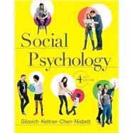 Social Psychology by Gilovich, Tom; Keltner, Dacher; Chen, Serena; Nisbett, Richard E., 9780393906158
