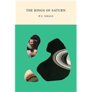 The Rings of Saturn by Sebald, W. G.; Hulse, Michael, 9780811226158