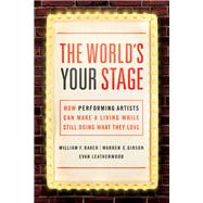 The World's Your Stage by Baker, William F.; Gibson, Warren C.; Leatherwood, Evan, 9780814436158