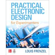 Practical Electronic Design for Experimenters by Frenzel, Louis, 9781260456158