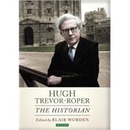 Hugh Trevor-roper by Worden, Blair, 9781350166158