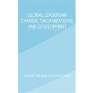 Global Leadership, Change, Organizations, and Development by Banutu-gomez, Michael Ba, Phd, 9781462036158