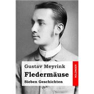 Fledermuse by Meyrink, Gustav, 9781507506158