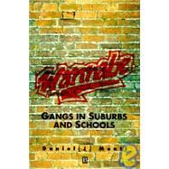 Wannabe Gangs in Suburbs and Schools by Monti, Daniel, 9781557866158