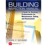 Building Inspection Manual by Schmid, Karl F., 9781606506158