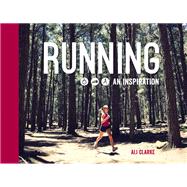Running - An Inspiration An Inspiration by Clarke, Ali, 9781849536158