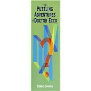 The Puzzling Adventures of Dr. Ecco by Shasha, Dennis, 9780486296159