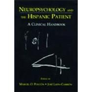 Neuropsychology and the Hispanic Patient : A Clinical Handbook by Pontn, Marcel O.; Len-Carrin, Jos; Ponton, Marcel; Leon-Carrion, Jose, 9780805826159