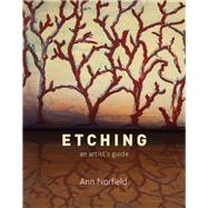 Etching An Artist's Guide by Norfield, Ann, 9781785006159