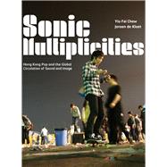 Sonic Multiplicities by Chow, Yiu Fai; De Kloet, Jeroen, 9781841506159