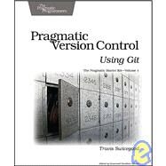 Pragmatic Version Control Using Git by Swicegood, Travis, 9781934356159