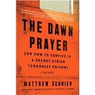The Dawn Prayer A Memoir by Schrier, Matthew, 9781948836159